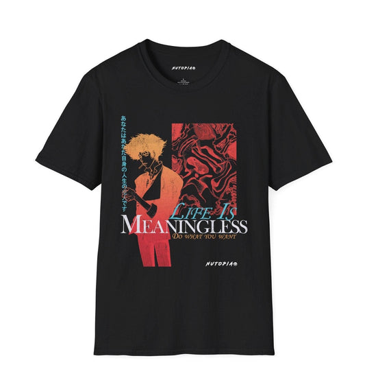 Life Is Meaningless Cowboy Bebop Graphic T-shirt - Shop Nutopia