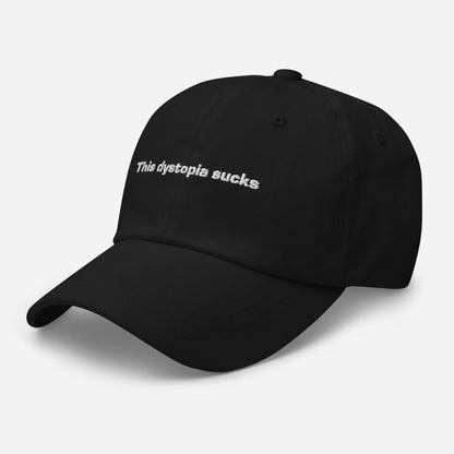 This Dystopia Sucks Dad Hat - Shop Nutopia